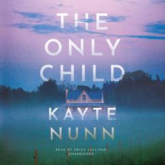 The Only Child by Kayte Nunn audiobook