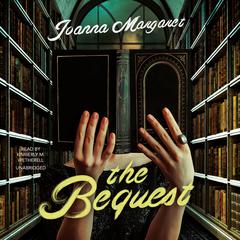 The Bequest by Joanna Margaret audiobook