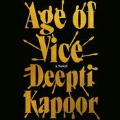 Age of Vice by  Deepti Kapoor audiobook