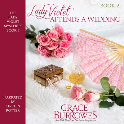 Lady Violet Attends a Wedding by Grace Burrowes audiobook