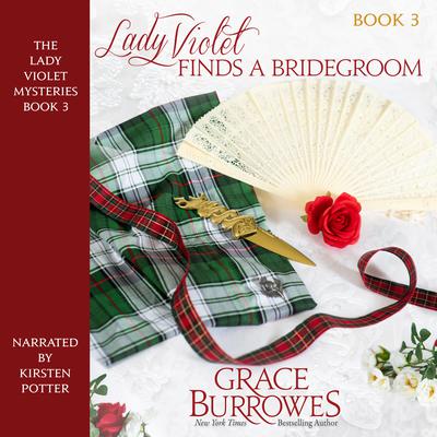 Lady Violet Finds a Bridegroom by Grace Burrowes audiobook