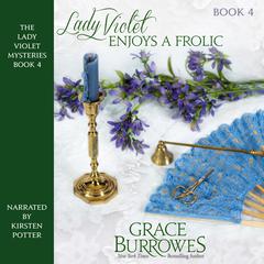 Lady Violet Enjoys a Frolic by Grace Burrowes audiobook