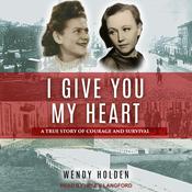 I Give You My Heart by  Wendy Holden audiobook