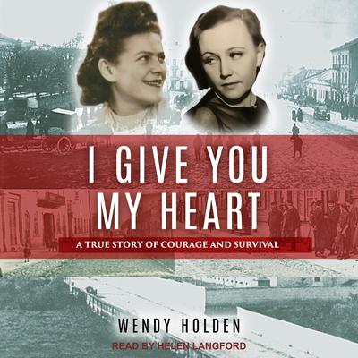 I Give You My Heart by Wendy Holden audiobook