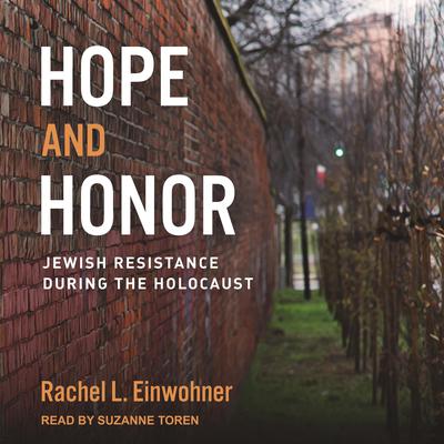 Hope and Honor by Rachel L. Einwohner audiobook