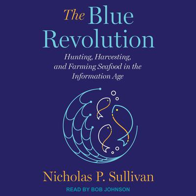 The Blue Revolution by Nicholas Sullivan audiobook
