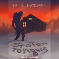Stolen Tongues by Felix Blackwell audiobook