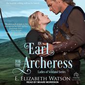 An Earl for the Archeress by  E. Elizabeth Watson audiobook