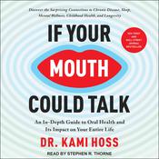 If Your Mouth Could Talk by  Kami Hoss audiobook
