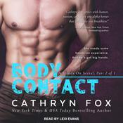 Body Contact by  Cathryn Fox audiobook