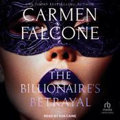 The Billionaire’s Betrayal by  Carmen Falcone audiobook