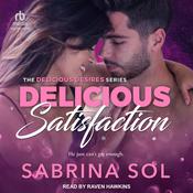 Delicious Satisfaction by  Sabrina Sol audiobook