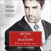 Besting the Billionaire by  Alison Aimes audiobook
