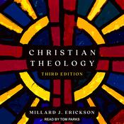 Christian Theology 3rd Edition by  Millard J. Erickson audiobook
