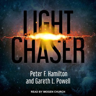 Light Chaser by Peter F. Hamilton audiobook
