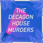 The Decagon House Murders by  Yukito Ayatsuji audiobook