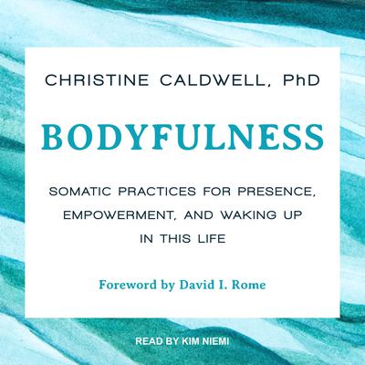 Bodyfulness by Christine Caldwell audiobook