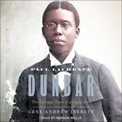 Paul Laurence Dunbar by Gene Andrew Jarrett audiobook