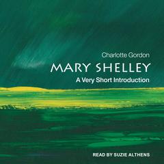 Mary Shelley by Charlotte Gordon audiobook