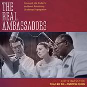 The Real Ambassadors by  Keith Hatschek audiobook