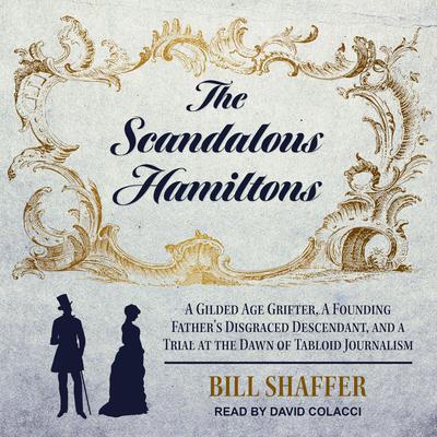 The Scandalous Hamiltons by Bill Shaffer audiobook