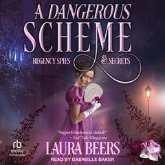 A Dangerous Scheme by Laura Beers audiobook