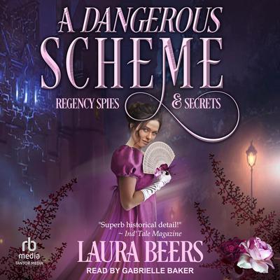 A Dangerous Scheme by Laura Beers audiobook