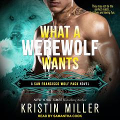 What a Werewolf Wants by Kristin Miller audiobook