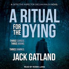 A Ritual for the Dying by Jack Gatland audiobook