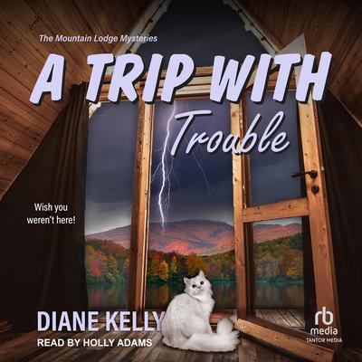 A Trip With Trouble by Diane Kelly audiobook