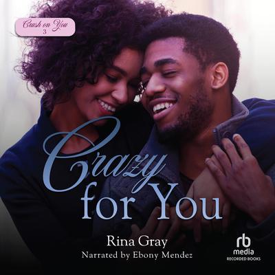 Crazy for You by Rina Gray audiobook