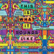 This Is What It Sounds Like by  Ogi Ogas audiobook