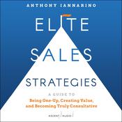 Elite Sales Strategies by  Anthony Iannarino audiobook
