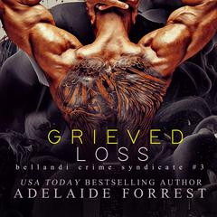 Grieved Loss by Adelaide Forrest audiobook