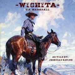 Wichita US Marshall by Jedediah Ravine audiobook