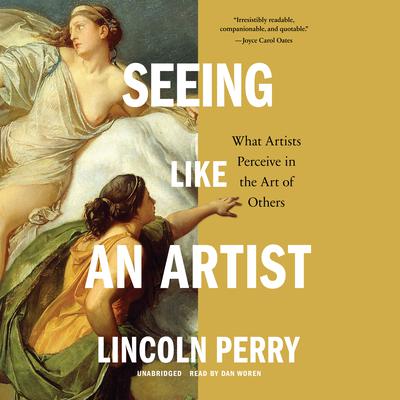 Seeing Like an Artist by Lincoln Perry audiobook