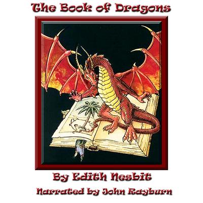 The Book of Dragons by Edith Nesbit audiobook