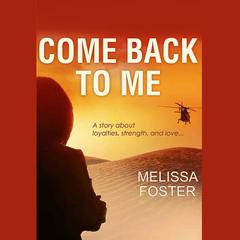 Come Back to Me by Melissa Foster audiobook