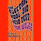 The Electric Kool-Aid Acid Test by  Tom Wolfe audiobook