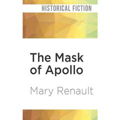 The Mask of Apollo by Mary Renault audiobook