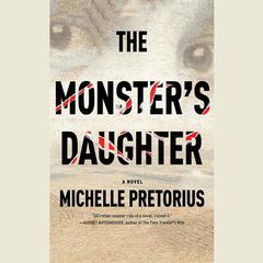 The Monster's Daughter by Michelle Pretorius audiobook