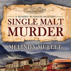Single Malt Murder by Melinda Mullet audiobook