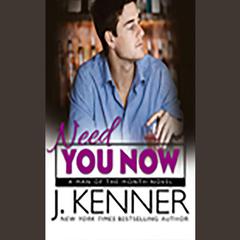 Need You Now by J. Kenner audiobook