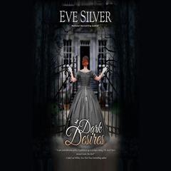 Dark Desires by Eve Silver audiobook