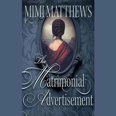 The Matrimonial Advertisement by Mimi Matthews audiobook
