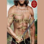 Forgetting the Scot by  Jennifer Trethewey audiobook