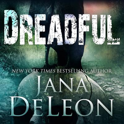 Dreadful by Jana DeLeon audiobook