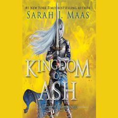 Kingdom of Ash by Sarah J. Maas audiobook