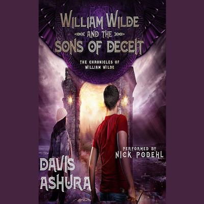 William Wilde and the Sons of Deceit by Davis Ashura audiobook