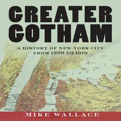 Greater Gotham by Mike Wallace audiobook